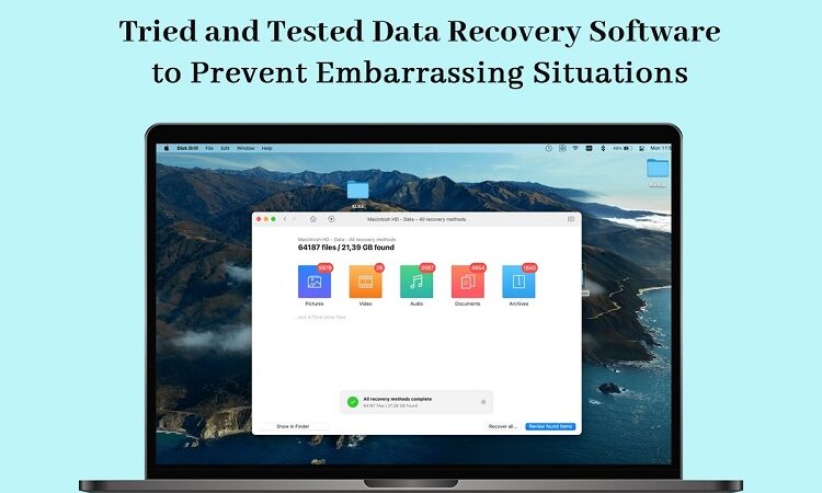 Tried and Tested Data Recovery Software to Prevent Embarrassing Situations